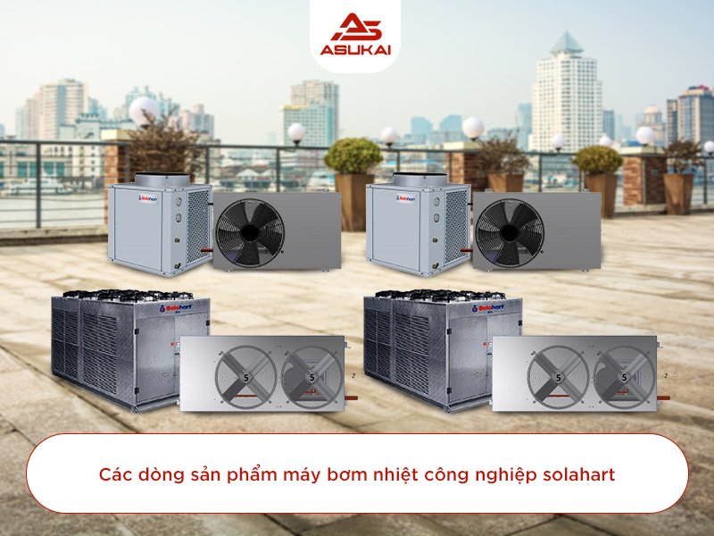 Bơm nhiệt công nghiệp Solahart - Giải pháp cấp nước nóng siêu tiết kiệm điện năng