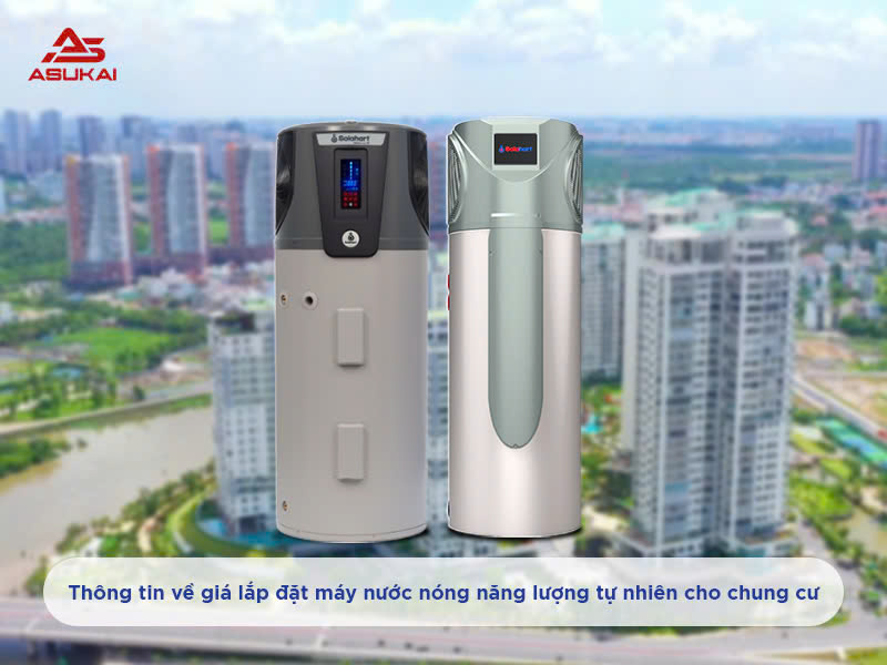 Giá lắp đặt máy nước nóng năng lượng tự nhiên cho chung cư
