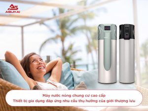 Máy nước nóng chung cư cao cấp