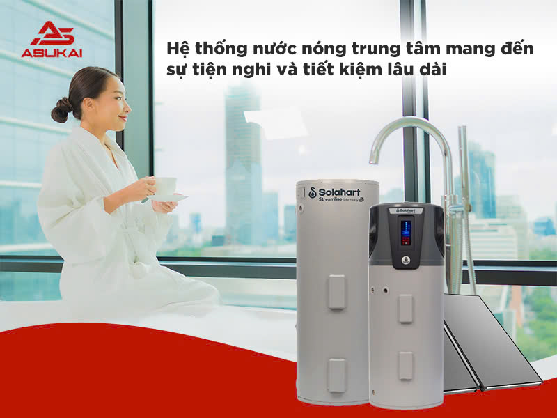 Chi phí đầu tư và vận hành hệ thống nước nóng trung tâm: Có đáng không?