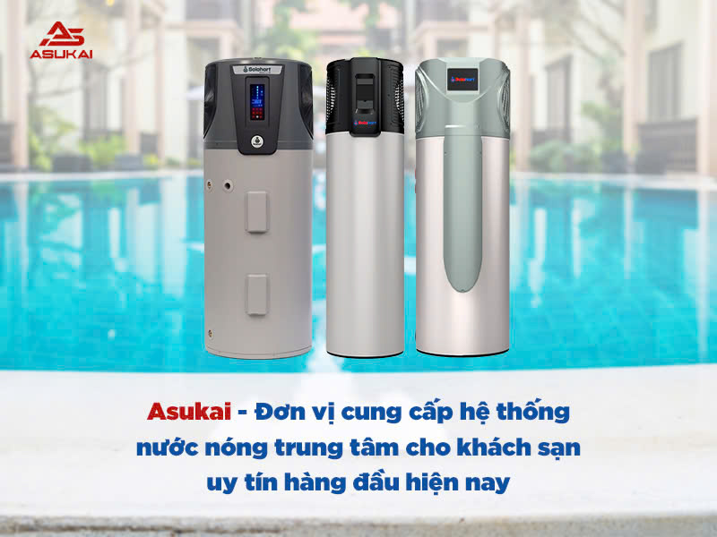 Nước nóng trung tâm cho khách sạn: Tiết kiệm chi phí và vận hành hiệu quả